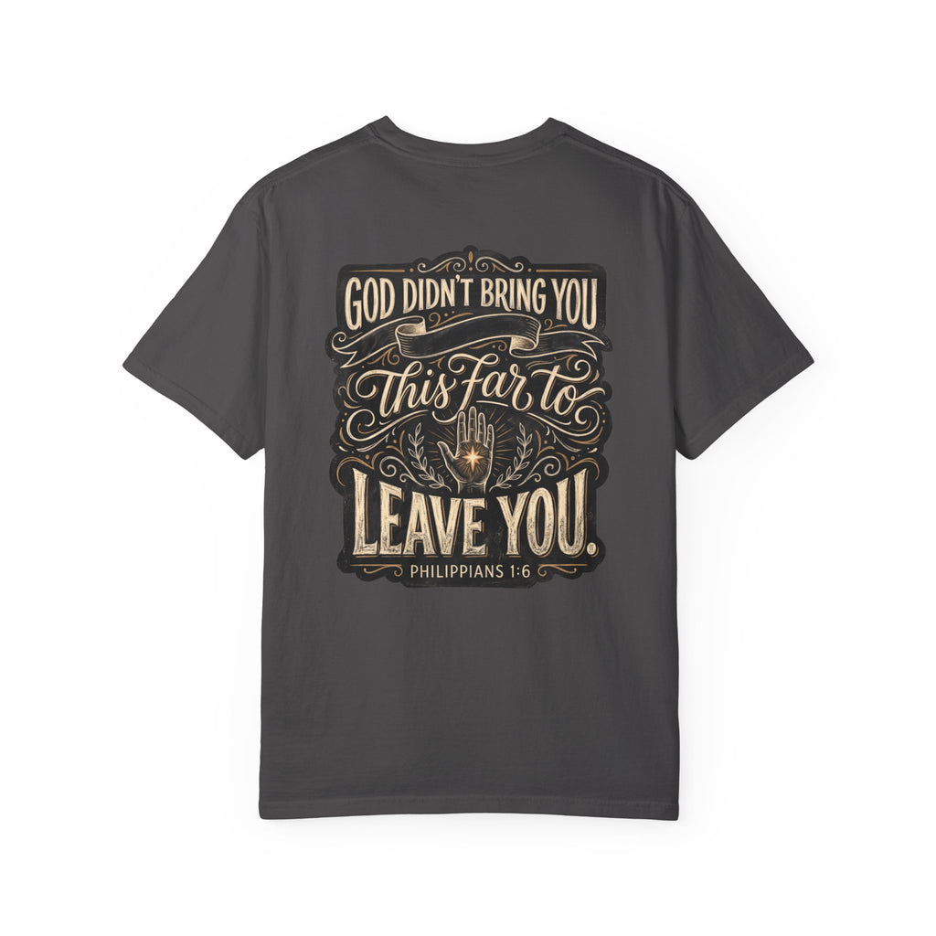 Christian Cross T‑Shirt — "God Didn’t Bring You This Far to Leave You" Scripture Tee