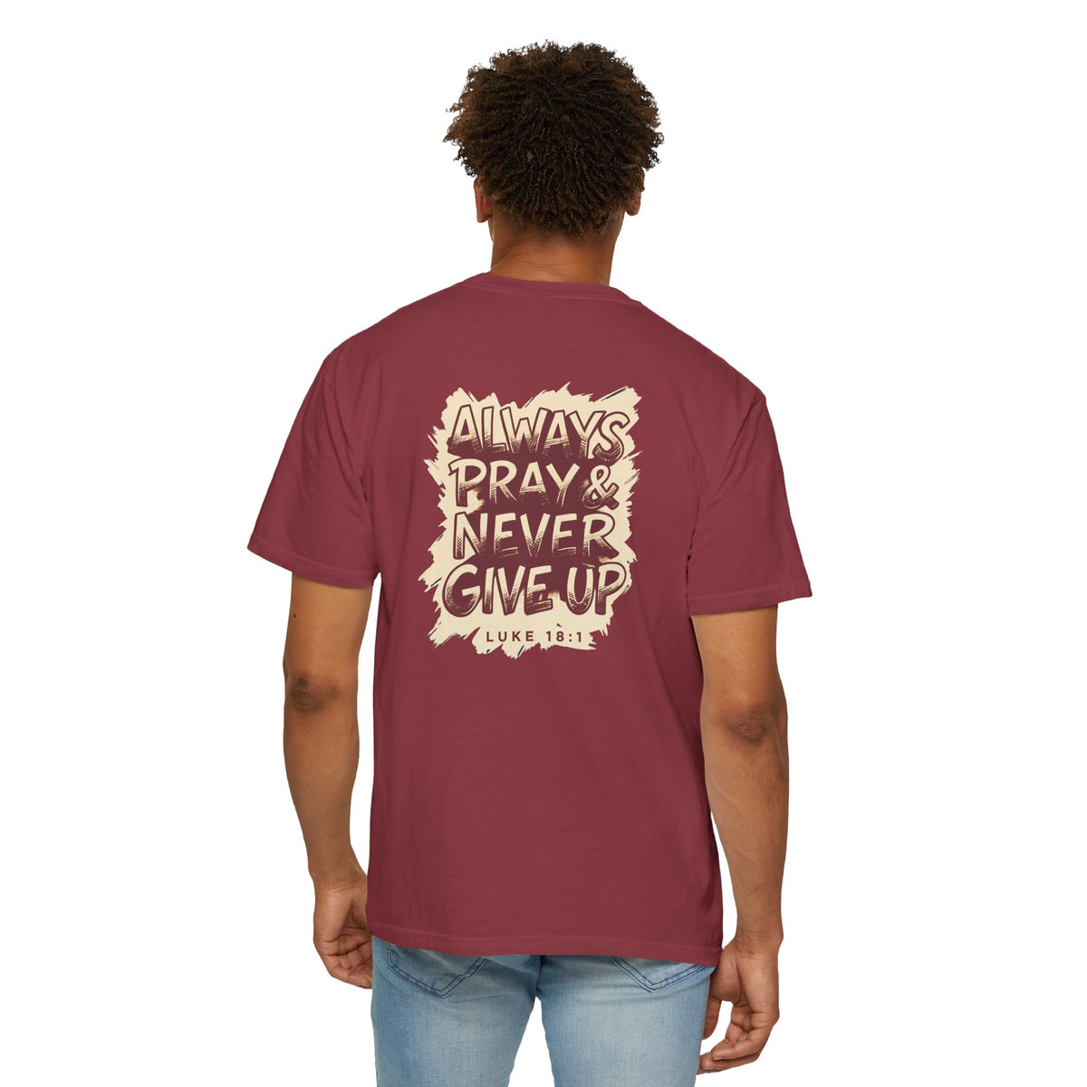 Always Pray & Never Give Up T-Shirt — Christian Faith Tee with Triple Cross