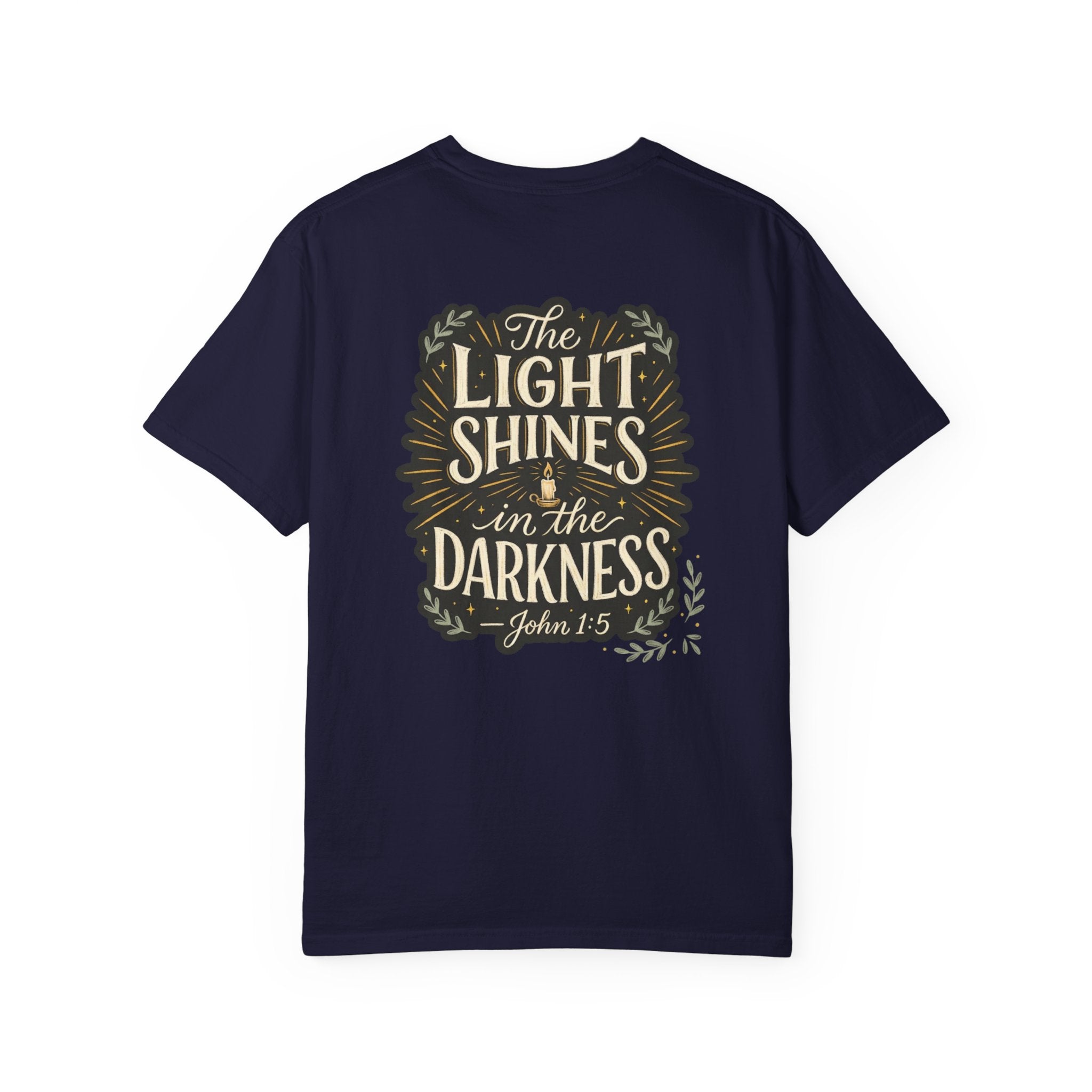 Christian T-Shirt — "The Light Shines in the Darkness" John 1:5 Garment-Dyed Tee