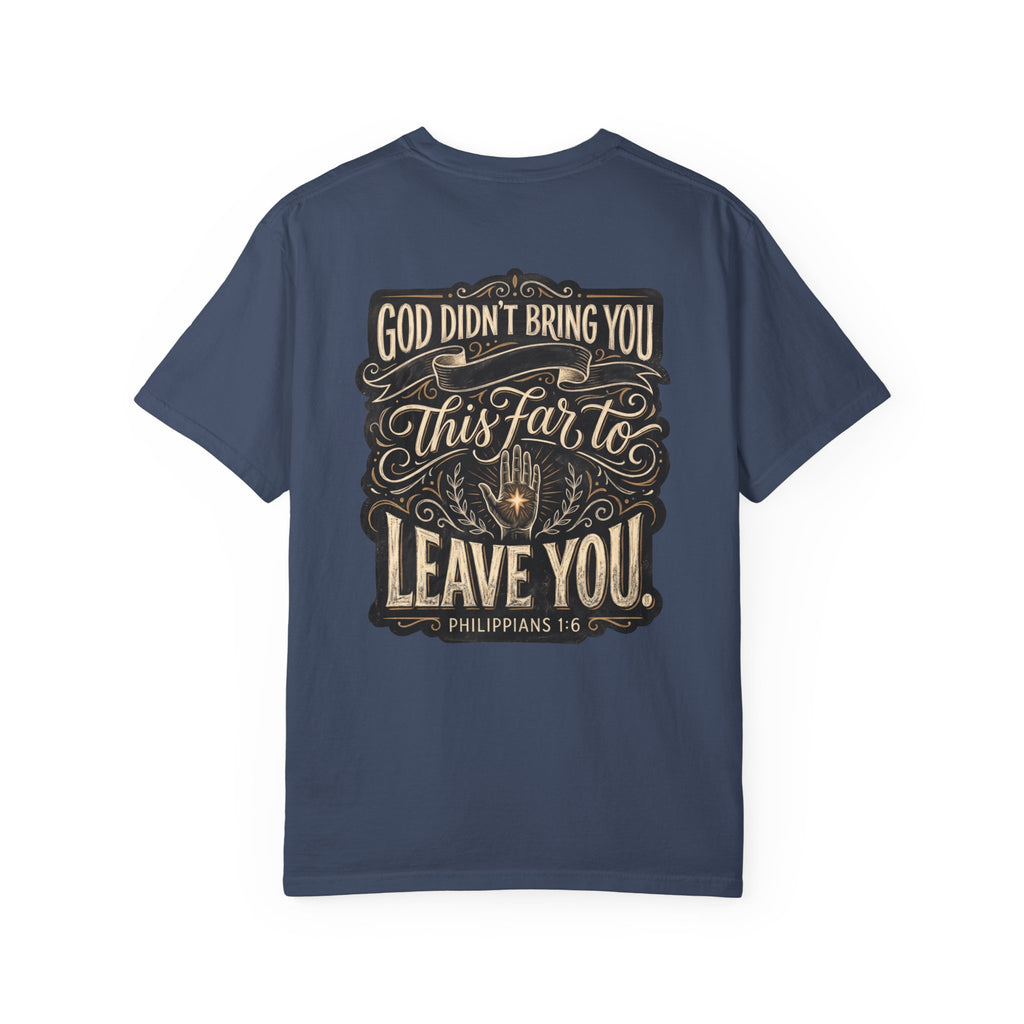 Christian Cross T‑Shirt — "God Didn’t Bring You This Far to Leave You" Scripture Tee