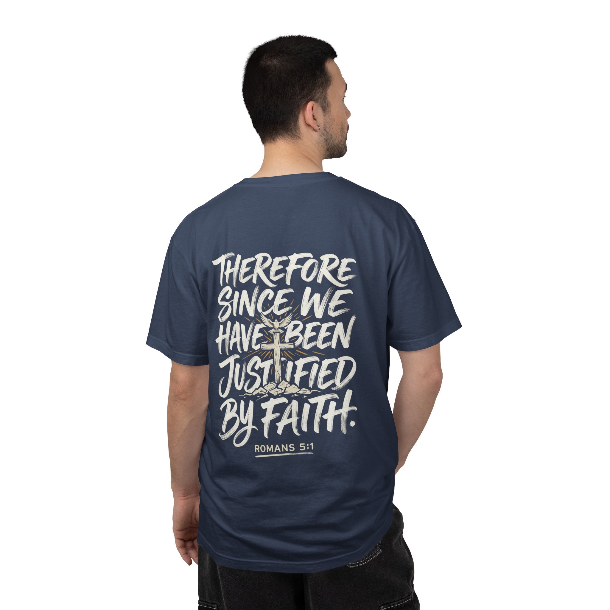 Christian T-shirt — "Therefore, since we have been justified by faith." (Romans 5:1)