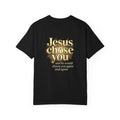 He chose You T-shirt | Christian Cross Tee