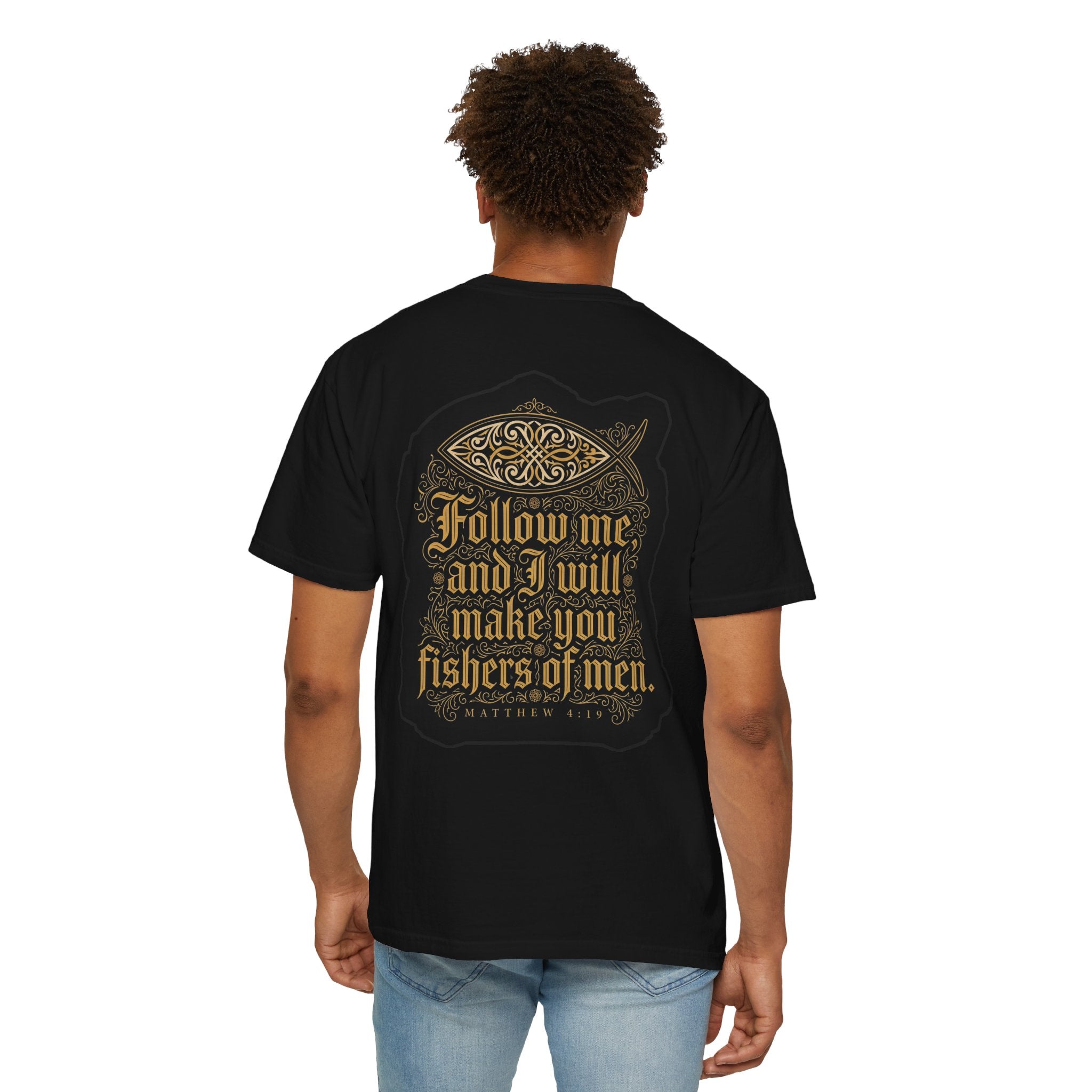 Christian Cross T-Shirt — "Follow Me and I Will Make You Fishers of Men" Back Graphic