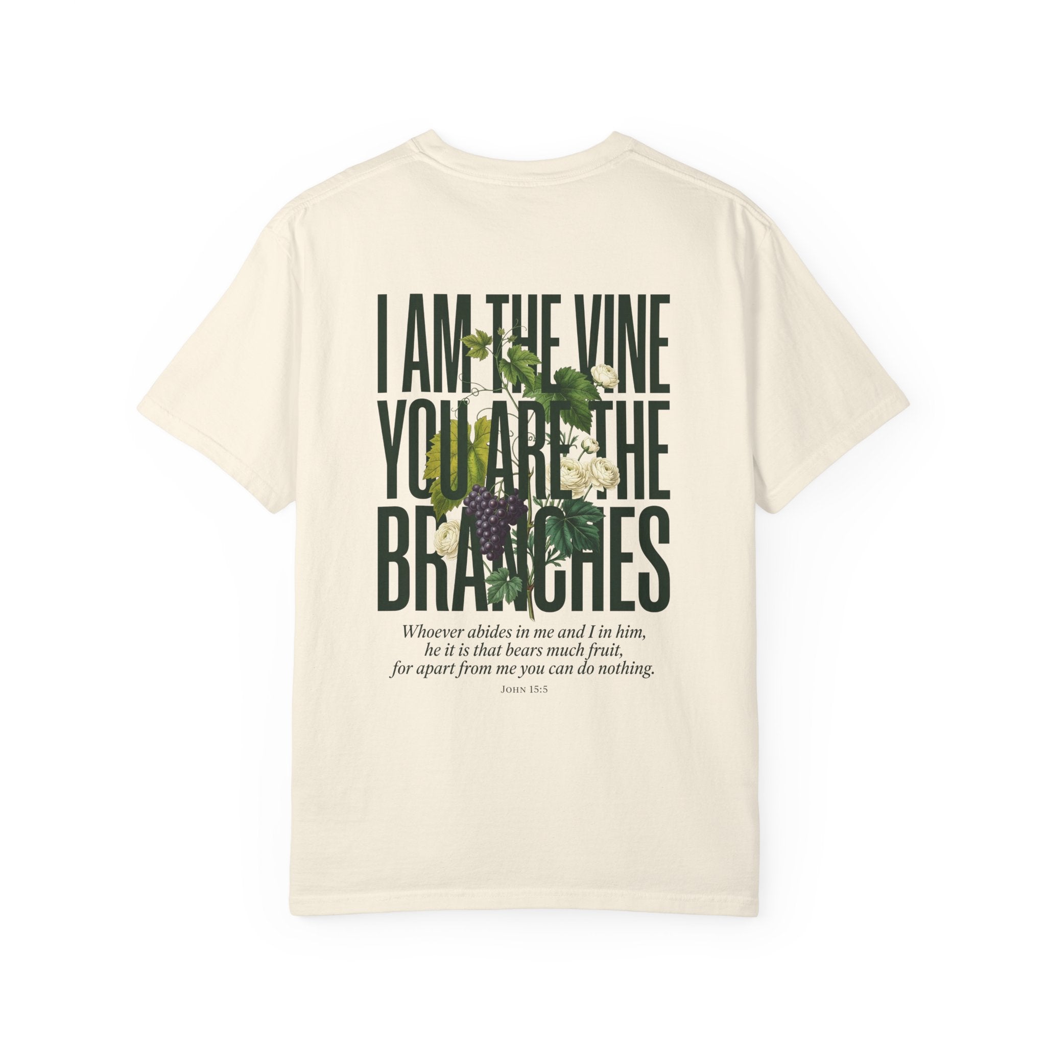 I Am the Vine Christian T-Shirt — "I Am the Vine, You Are the Branches" Scripture Tee