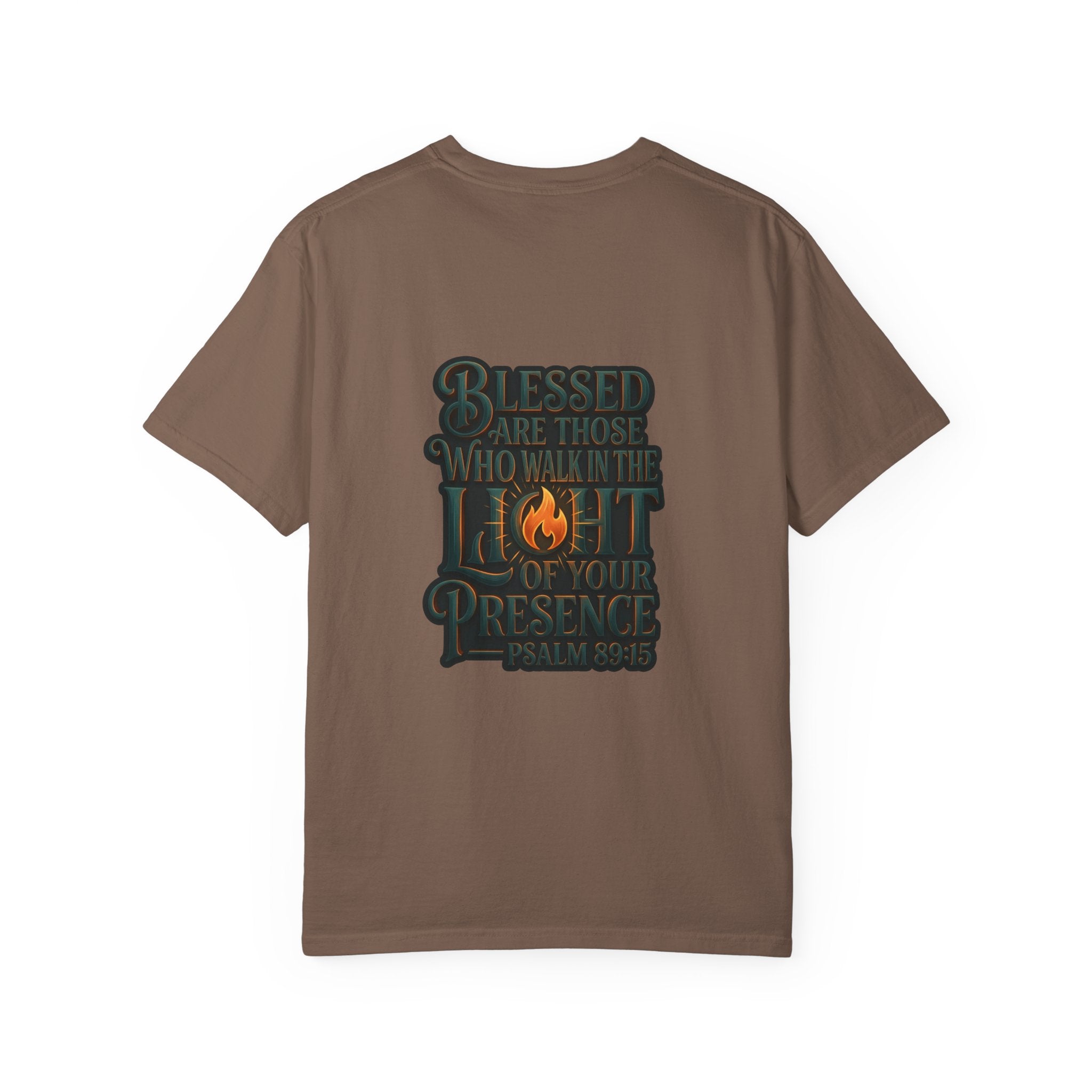 Faith Flame T-Shirt — “Blessed Are Those Who Walk in the Light of Your Presence” Psalm 89:15