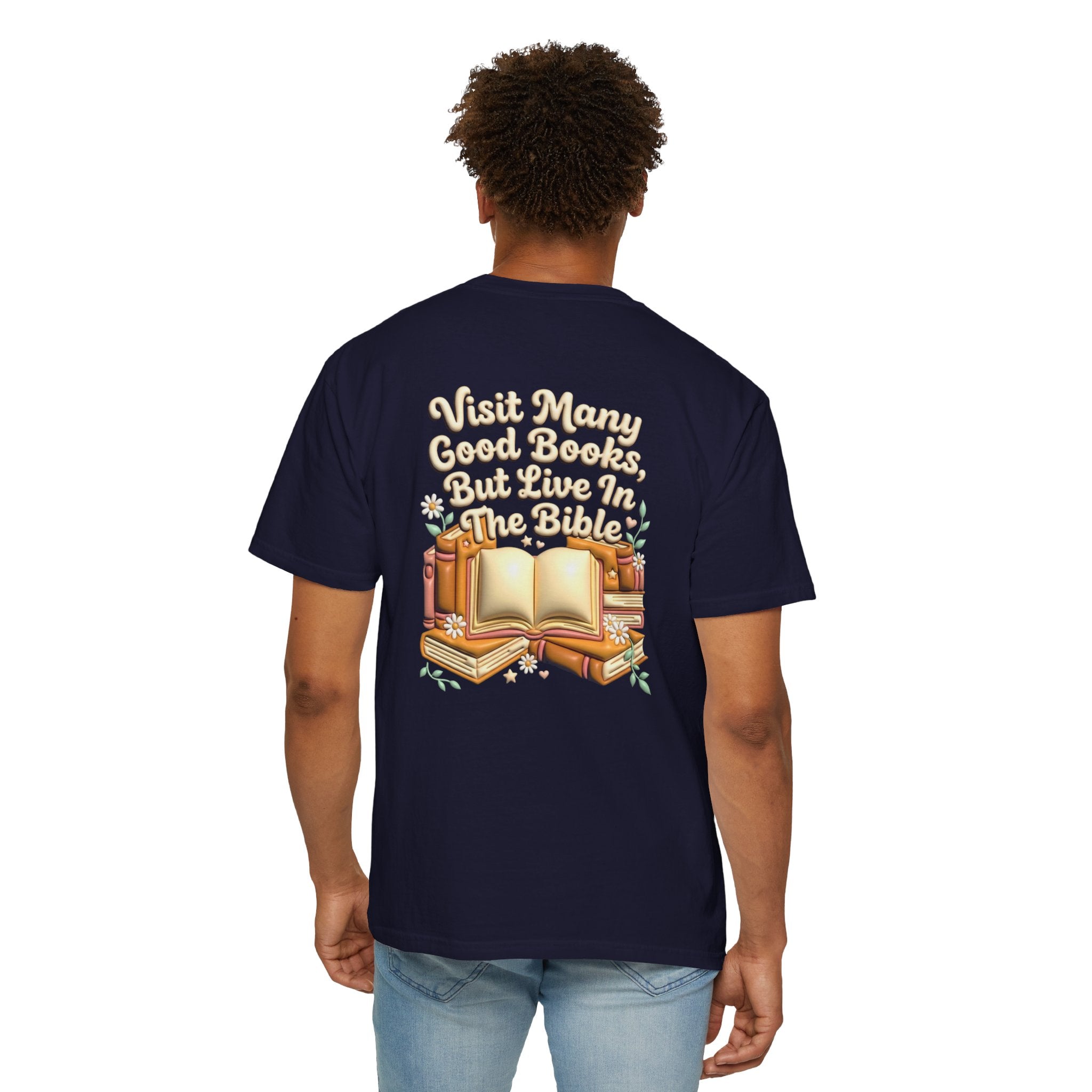 Bible Quote T-Shirt — "Visit Many Good Books, But Live In The Bible" Christian Cross Tee
