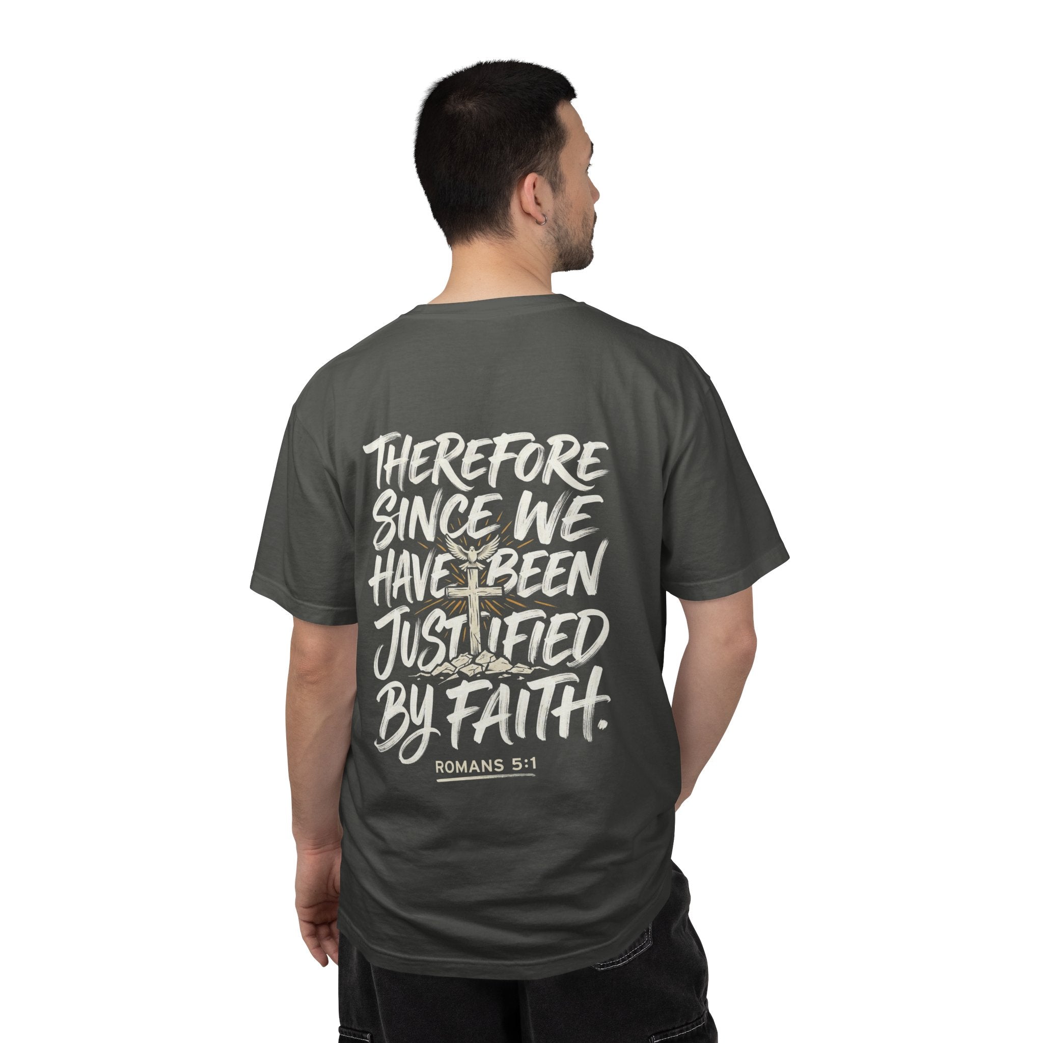 Christian T-shirt — "Therefore, since we have been justified by faith." (Romans 5:1)