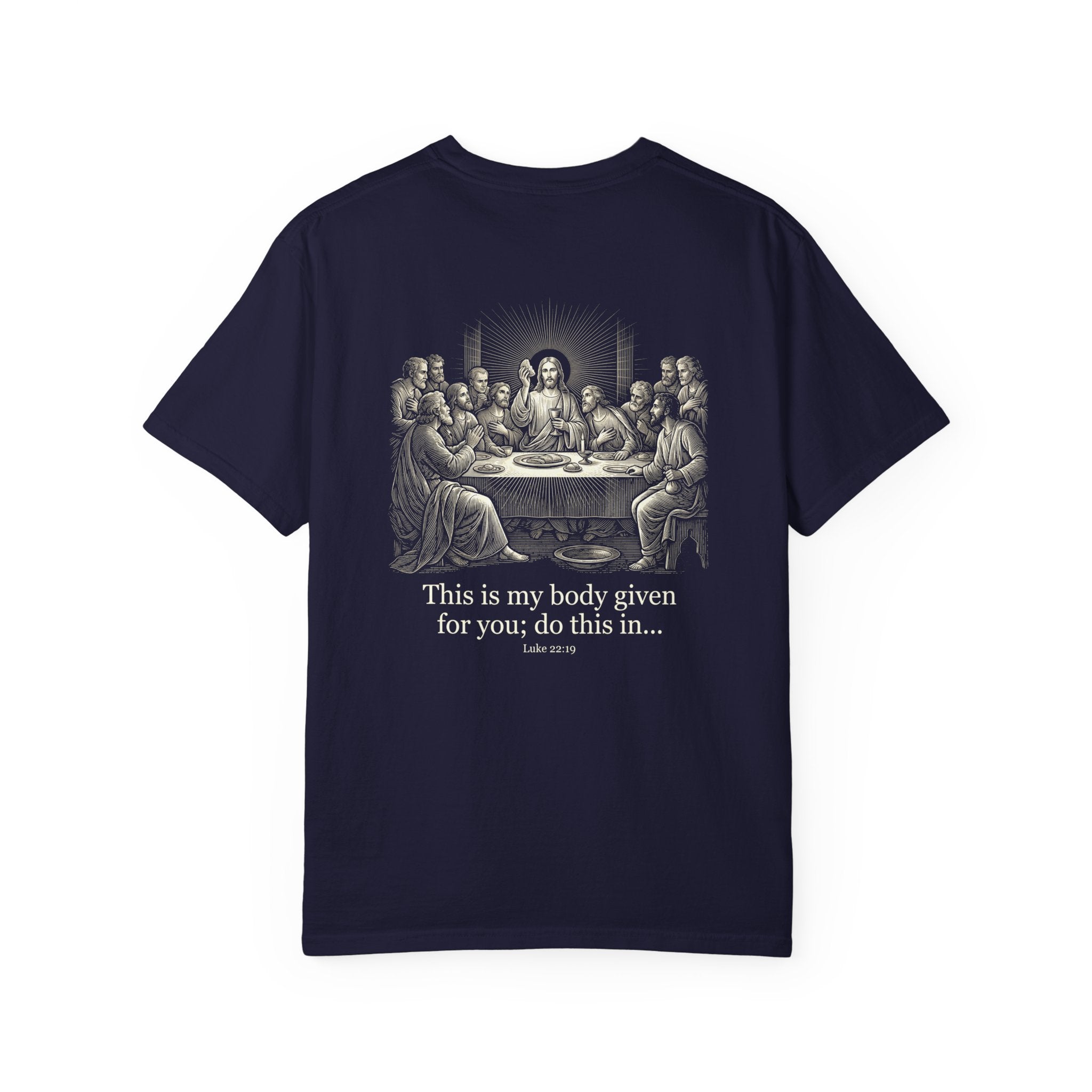 Last Supper T‑Shirt — "This is my body given for you; do this in..." Religious Christian Tee
