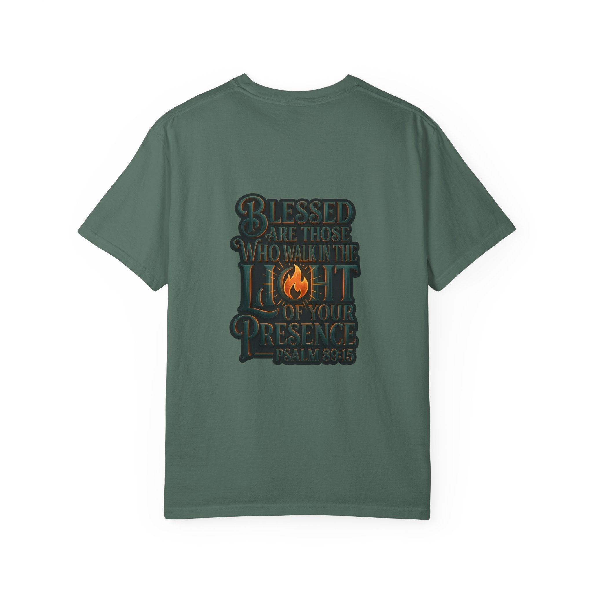 Faith Flame T-Shirt — “Blessed Are Those Who Walk in the Light of Your Presence” Psalm 89:15