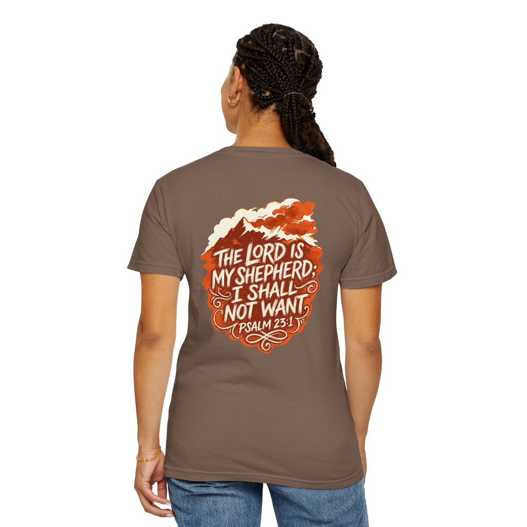 Faith T-Shirt — "The Lord Is My Shepherd" Psalm 23:1 Garment-Dyed Tee