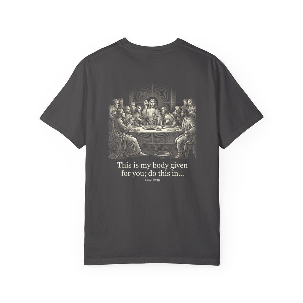 Last Supper T‑Shirt — "This is my body given for you; do this in..." Religious Christian Tee
