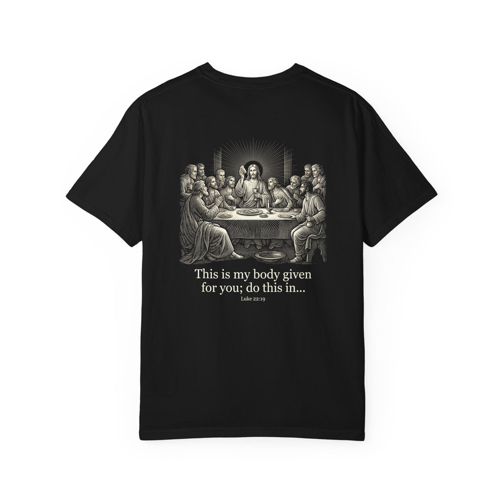 Last Supper T‑Shirt — "This is my body given for you; do this in..." Religious Christian Tee