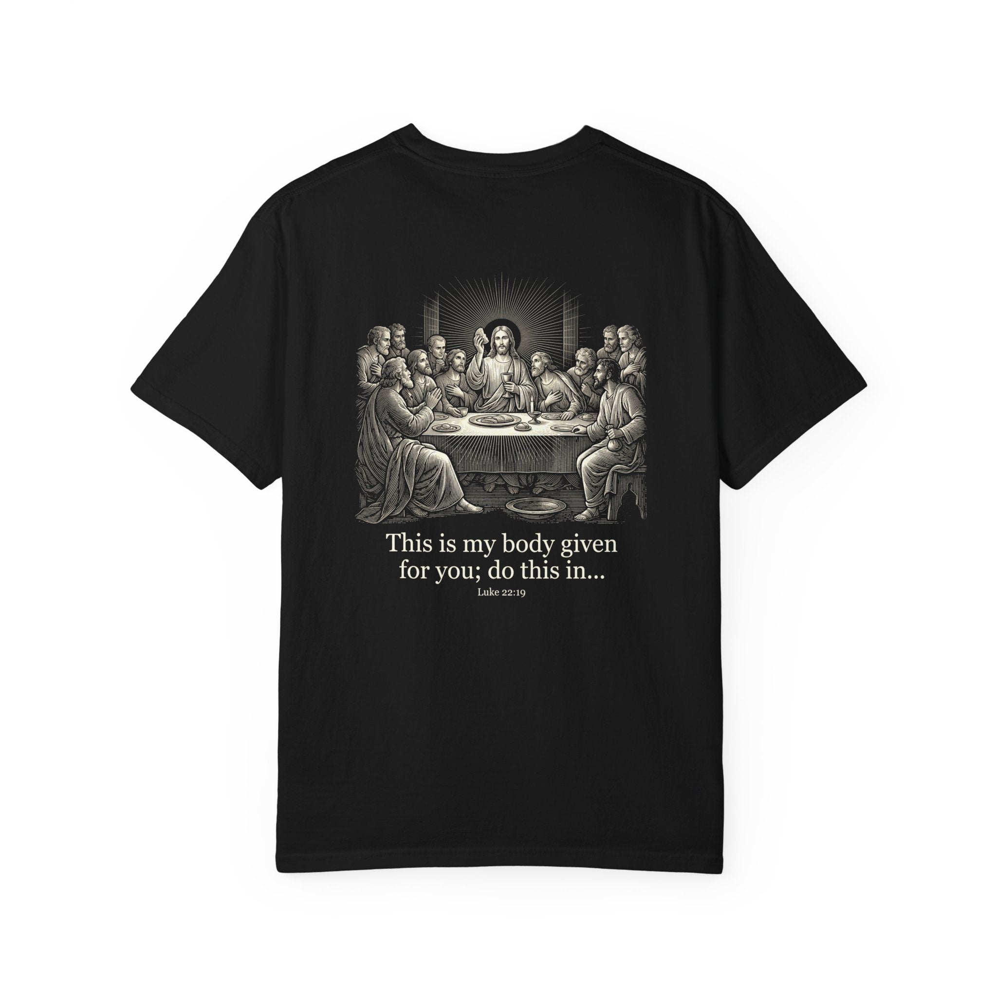 Last Supper T‑Shirt — "This is my body given for you; do this in..." Religious Christian Tee