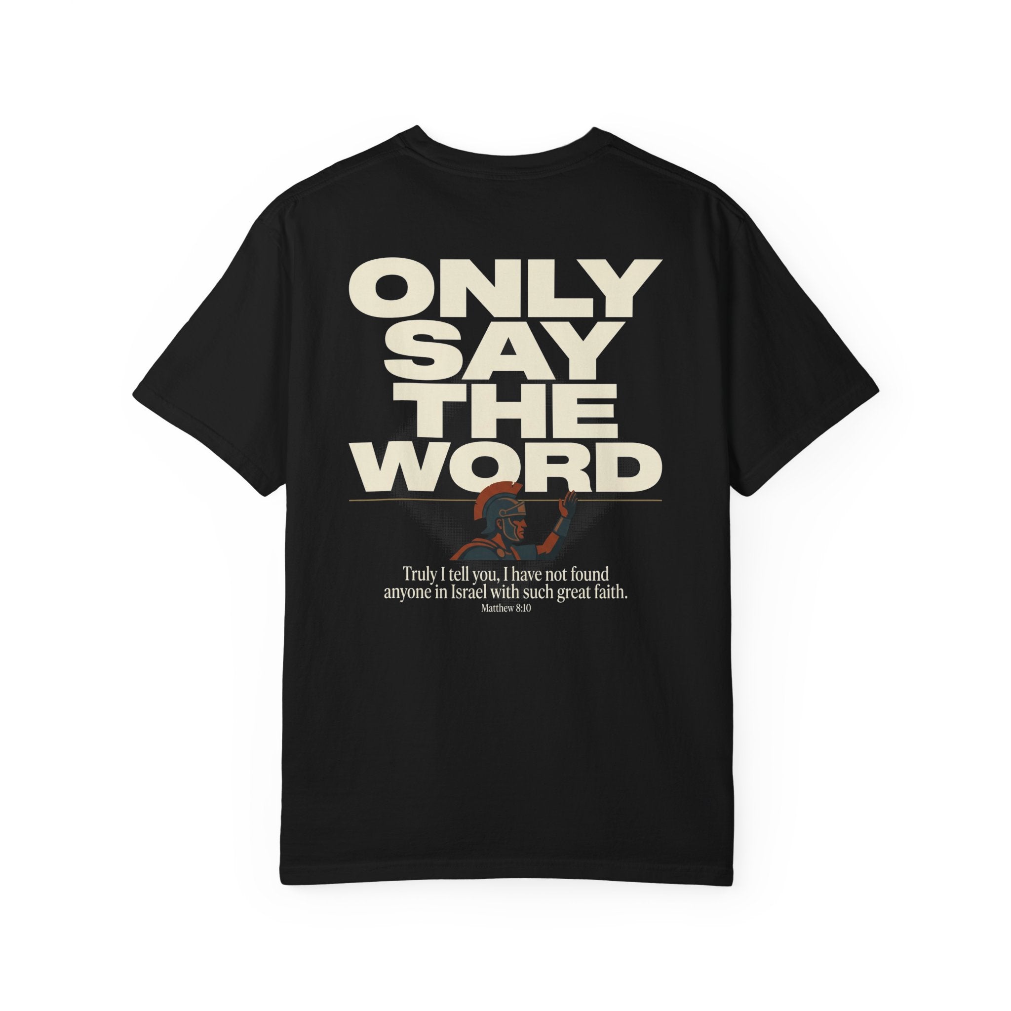 Christian Cross T-Shirt — "Only Say the Word" Inspirational Faith Tee