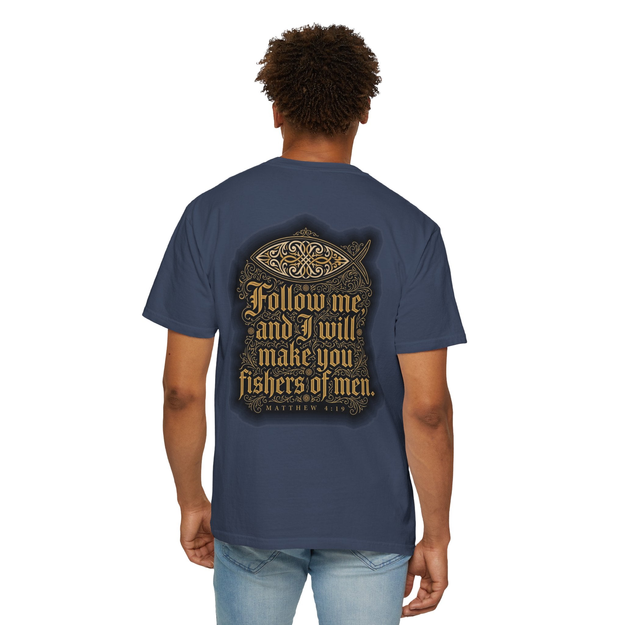 Christian Cross T-Shirt — "Follow Me and I Will Make You Fishers of Men" Back Graphic