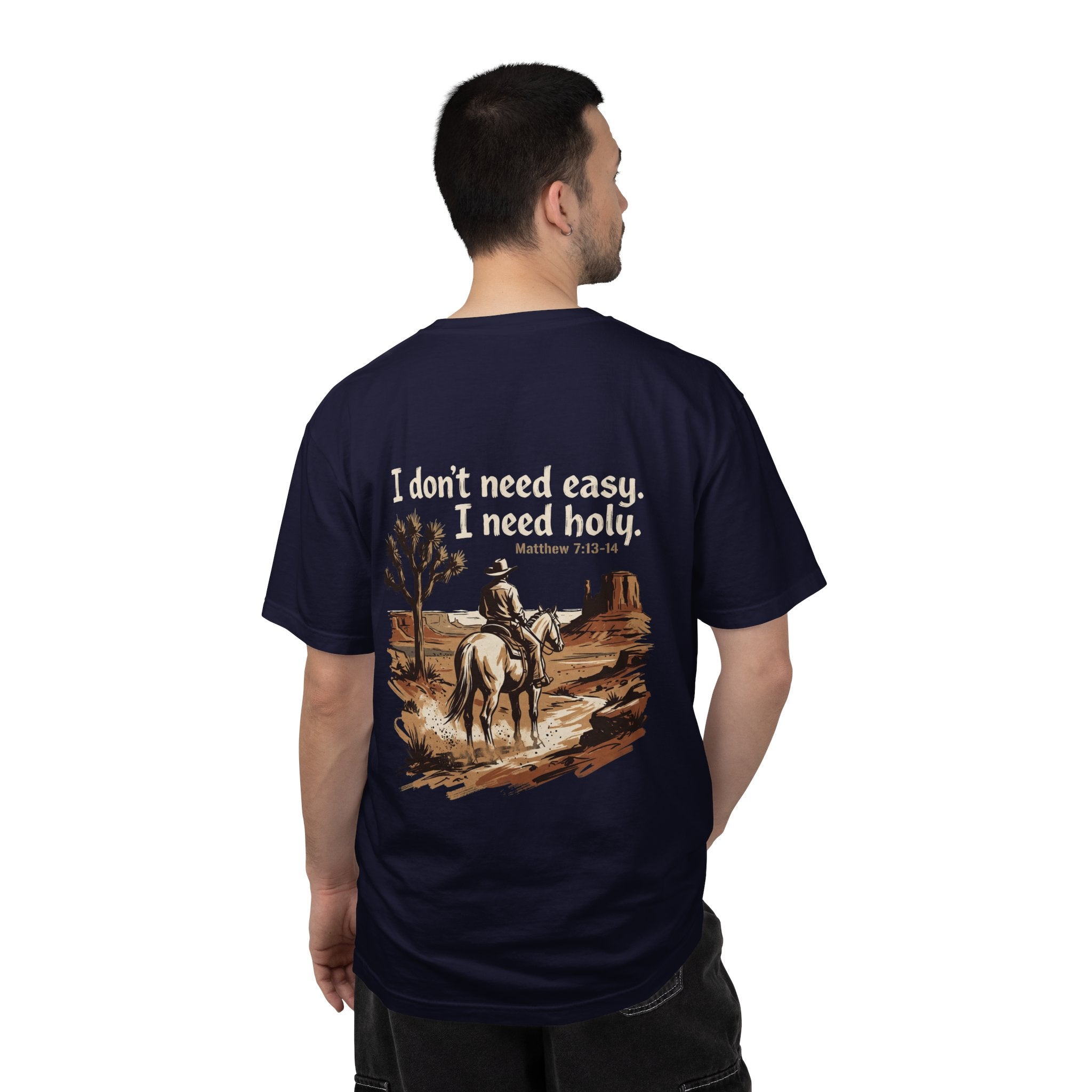 Christian Cowboy T-Shirt — “I don’t need easy. I need holy.” Graphic Tee with Cross