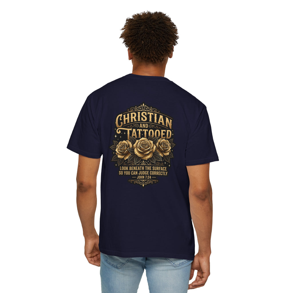 Christian and Tattooed T-Shirt — 'Look Beneath the Surface' Garment-Dyed Tee