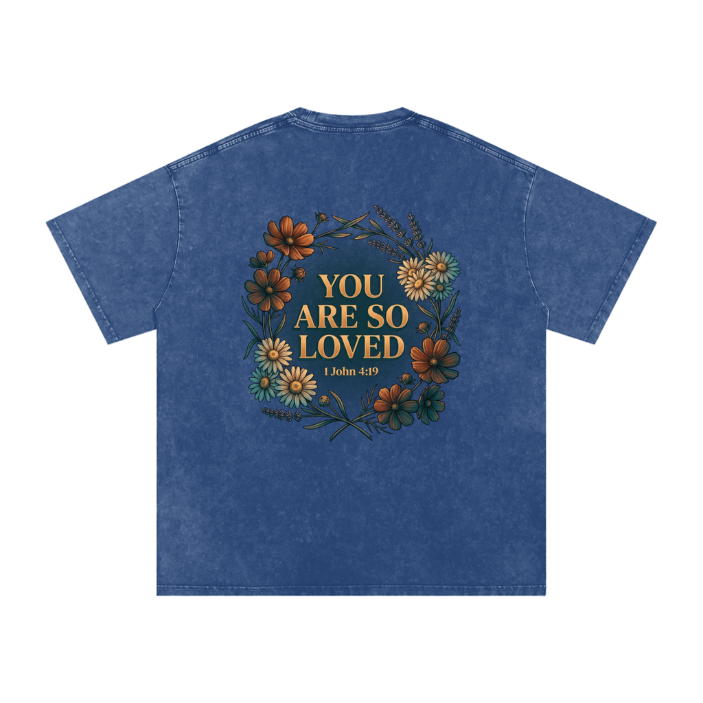 You are loved Snow Washed Oversized Cotton T-Shirt